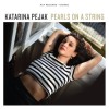 Katarina Pejak - Pearls On A String: Album-Cover