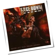 Face Down Hero - Where All This Anger Grows