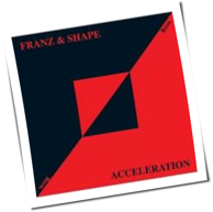 Franz & Shape - Acceleration