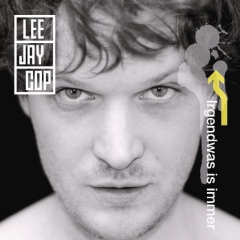 Lee Jay Cop - Irgendwas Is Immer - lee-jay-cop-irgendwas-is-immer-169428