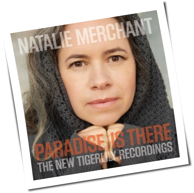Natalie Merchant - Paradise Is There