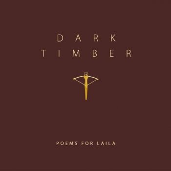 Poems For Laila - Dark Timber