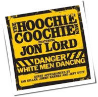 The Hoochie Coochie Men featuring Jon Lord - Danger: White Men Dancing