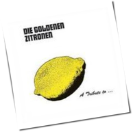 Various Artists - A Tribute To ... Die Goldenen Zitronen