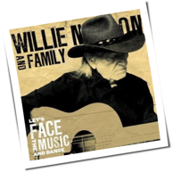 Willie Nelson And Family - Let's Face The Music And Dance