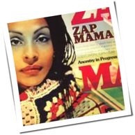 Zap Mama - Ancestry In Progress