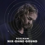 Pohlmann - Nix Ohne Grund