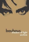 Bauhaus - Shadow Of Light / Archive