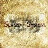 Slave To The System - Slave To The System: Album-Cover