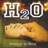 H2O - Nothing To Prove: Album-Cover