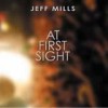Jeff Mills - At First Sight