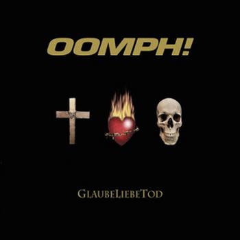 Album Oomph Glaubeliebetod