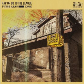 2 Chainz - Rap Or Go To The League Artwork