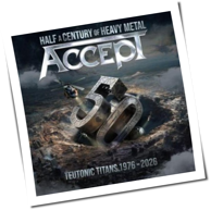 Accept - Teutonic Titans 1976 – 2026