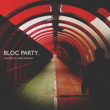 Bloc Party - Anatomy Of A Brief Romance Artwork