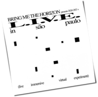 Bring Me The Horizon - L.I.V.E In São Paulo (Live Immersive Virtual Experiment)