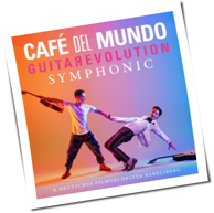 Café Del Mundo & Deutsches Filmorchester Babelsberg - GuitaRevolution Symphonic