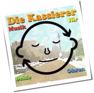 Die Kassierer - Musik Für Beide Ohren