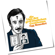 Die Liga Der Gewöhnlichen Gentlemen - Egg Benedict