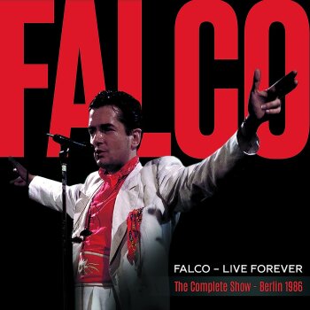 Falco - Live Forever - The Complete Show (Berlin 1986) Artwork