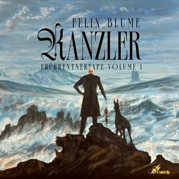 Felix Blume - Kanzler (Frührentnertape Vol. 1) Artwork