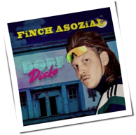 Finch Asozial - Dorfdisko
