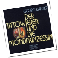 Georg Danzer - Der Tätowierer Und Die Mondprinzessin