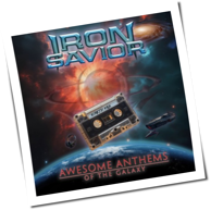 Iron Savior - Awesome Anthems Of The Galaxy