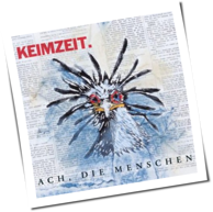 Keimzeit - Ach, Die Menschen