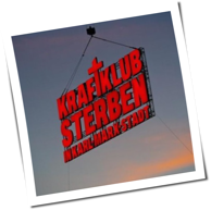 Kraftklub - Sterben In Karl-Marx-Stadt