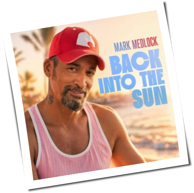 Mark Medlock - Back Into The Sun