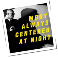 Moby - Always Centered At Night