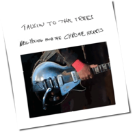 Neil Young - Talkin To The Trees