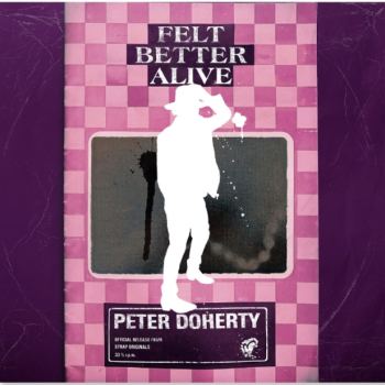 Peter Doherty - Felt Better Alive