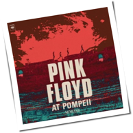 Pink Floyd - Pink Floyd At Pompeii – MCMLXXII