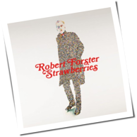 Robert Forster - Strawberries