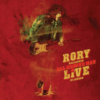 Rory Gallagher - All Around Man: Live In London Artwork