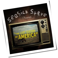 Seasick Steve - The Last Season Of America