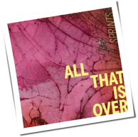 Sprints - All That Is Over