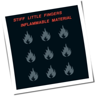 Stiff Little Fingers - Inflammable Material
