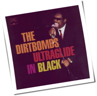 The Dirtbombs - Ultraglide In Black