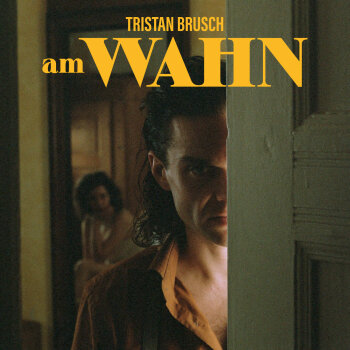 Tristan Brusch - Am Wahn Artwork