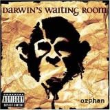 Darwin's Waiting Room - Orphan