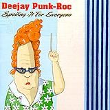 Deejay Punk-Roc - Spoiling It For Everyone