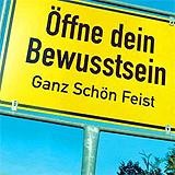Ganz Schön Feist - Öffne Dein Bewusstsein