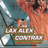 Lax Alex Contrax - Men on the moon