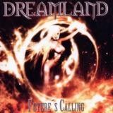 Dreamland - Future's Calling