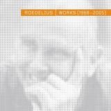 Roedelius - Works (1968-2005)