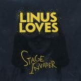 Linus Loves - Stage Invader