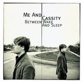 Me And Cassity - Between Wake And Sleep